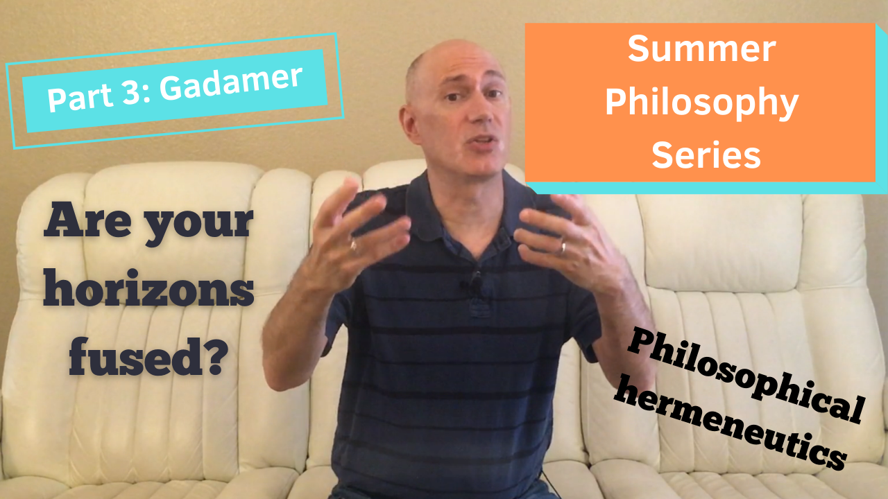 Summer Philosophy Series Part Three Gadamer thumbnail